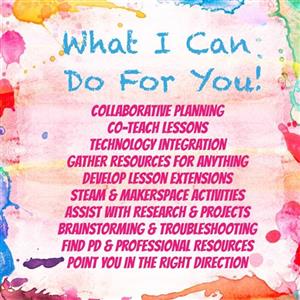 What I Can Do For You header: collabortative planning, co-teach lessons, technology integration, gather resources, lesson ext